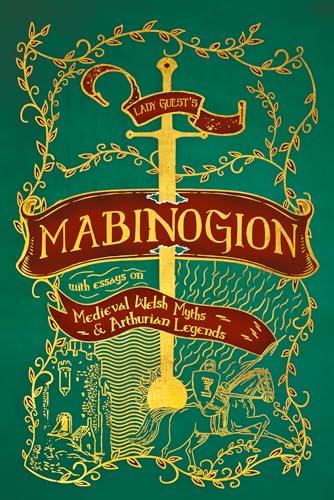 Beispielbild fr Lady Guest's Mabinogion: With Essays on Medieval Welsh Myths and Arthurian Legends zum Verkauf von GreatBookPrices