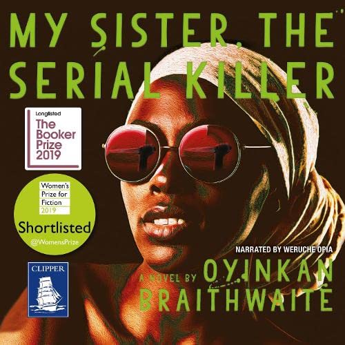 Stock image for My Sister, the Serial Killer: Oyinkan Braithwaite for sale by Monster Bookshop