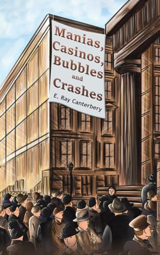 Stock image for Manias, Casinos, Bubbles and Crashes for sale by California Books