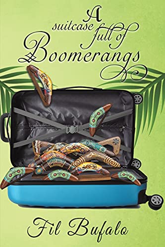 Stock image for A Suitcase Full Of Boomerangs for sale by GreatBookPrices