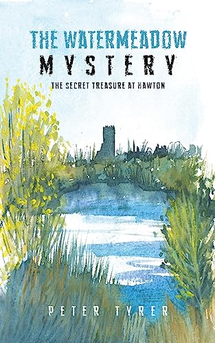 Stock image for The Watermeadow Mystery: The Secret Treasure at Hawton for sale by WorldofBooks