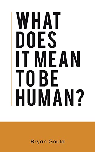 9781528913966: What Does It Mean To Be Human?