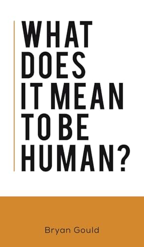 Beispielbild fr What Does It Mean To Be Human? zum Verkauf von GreatBookPrices