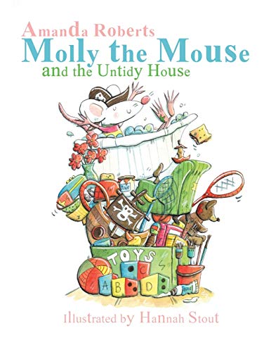 Stock image for Molly the Mouse and the Untidy House for sale by GreatBookPrices