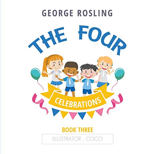Stock image for The Four - Book Three - Celebrations for sale by Lucky's Textbooks