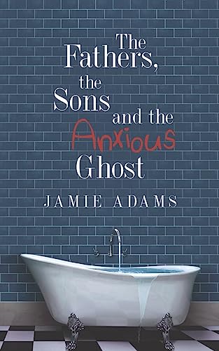 Beispielbild fr The Fathers, the Sons and the Anxious Ghost zum Verkauf von WorldofBooks