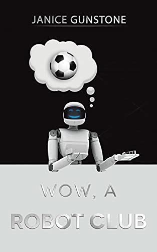 Stock image for Wow, a Robot Club for sale by ThriftBooks-Atlanta