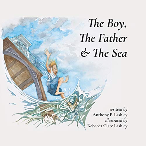 Beispielbild fr The Boy, The Father & The Sea zum Verkauf von Ammareal