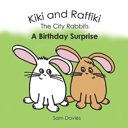 9781528925303: Kiki and Raffiki the City Rabbits - A Birthday Surprise