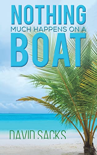 Stock image for Nothing Much Happens On A Boat for sale by GreatBookPrices
