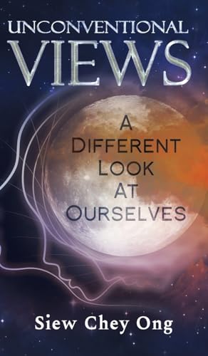 Stock image for Unconventional Views: A Different Look at Ourselves for sale by dsmbooks