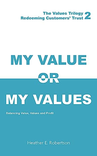 9781528933919: My Value or My Values - Redeeming Customers' Trust