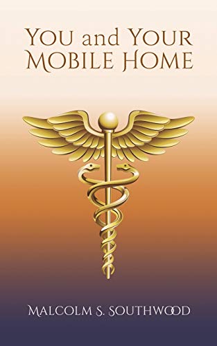 Imagen de archivo de You and Your Mobile Home: A Manual Healing a la venta por ThriftBooks-Dallas