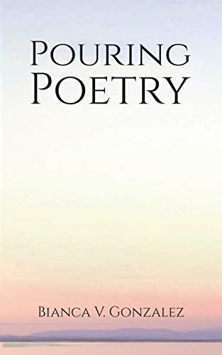 Stock image for Pouring Poetry for sale by GreatBookPrices