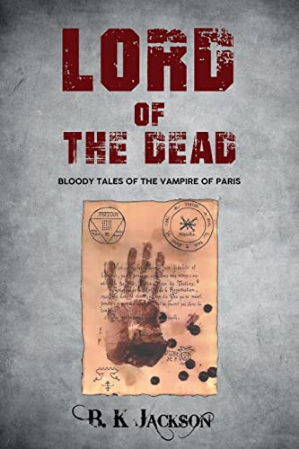 9781528967617: Lord of the Dead: Bloody Tales of the Vampire of Paris