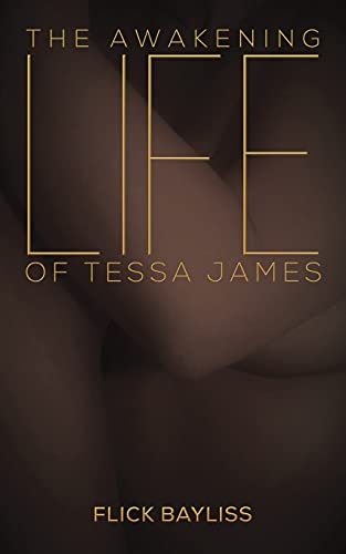 Stock image for The Awakening Life of Tessa James for sale by WorldofBooks