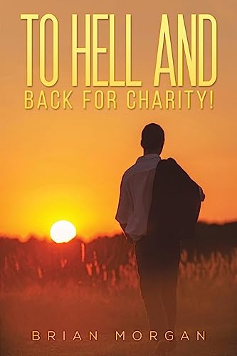 Stock image for To Hell And Back For Charity! for sale by ThriftBooks-Dallas