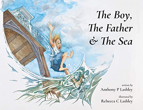 Stock image for The Boy, The Father & The Sea for sale by Lucky's Textbooks