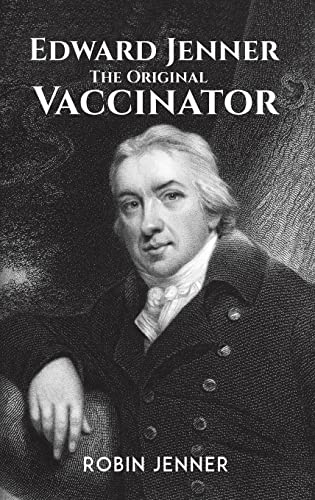 Beispielbild fr Edward Jenner - The Original Vaccinator zum Verkauf von GreatBookPrices