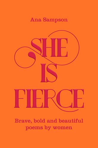 Stock image for She is Fierce: Brave, Bold and Beautiful Poems by Women (The Seven Sisters) for sale by WorldofBooks