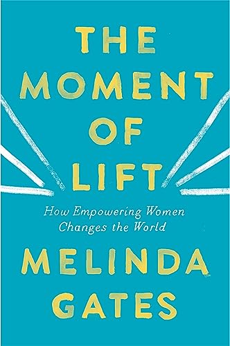 Beispielbild fr The Moment of Lift: How Empowering Women Changes the World zum Verkauf von WorldofBooks
