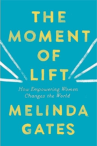 Beispielbild fr The Moment of Lift : How Empowering Women Changes the World zum Verkauf von Better World Books