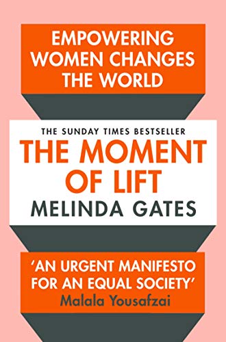 Imagen de archivo de The Moment of Lift: How Empowering Women Changes the World a la venta por WorldofBooks
