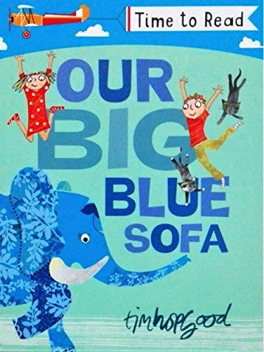 Imagen de archivo de Time to Read: Our Big Blue Sofa by Tim Hopgood a la venta por WorldofBooks