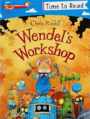 Stock image for Time to Read: Wendel's Workshop by Chris Riddell for sale by AwesomeBooks