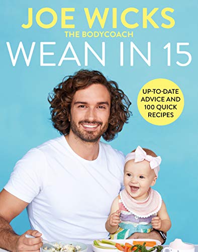 Stock image for Wean in 15: Up-to-date Advice and 100 Quick Recipes for sale by WorldofBooks