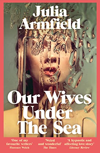 Stock image for Our Wives Under the Sea for sale by Blackwell's