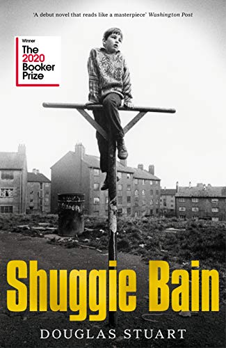 Imagen de archivo de Shuggie Bain: Winner of the Booker Prize 2020 a la venta por SecondSale