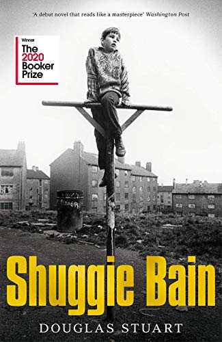9781529019285: Shuggie Bain: Douglas Stuart: Winner of the Booker Prize 2020