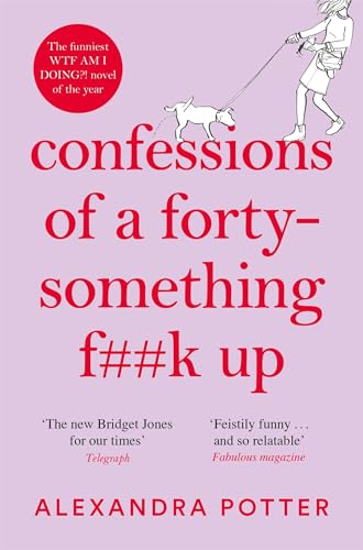 9781529022803: Confessions of a Forty-something F##k Up