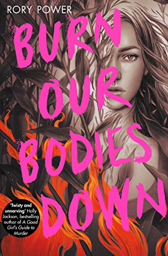 Stock image for Burn Our Bodies Down for sale by WorldofBooks