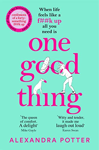 9781529022889: One Good Thing: From the Author of Runaway Bestseller Confessions of a Fortysomething F Up
