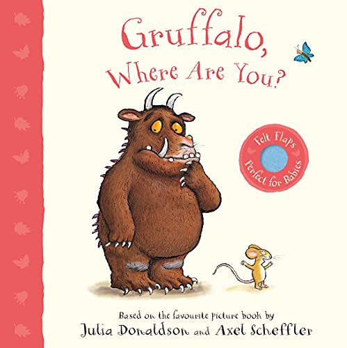 9781529023602: Gruffalo, Where Are You?: A Felt Flaps Book (Gruffalo Baby, 3)