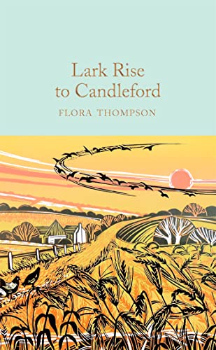 Beispielbild fr Lark Rise to Candleford: A Trilogy (Macmillan Collector's Library, 259) zum Verkauf von WorldofBooks