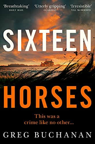 Stock image for Sixteen Horses: Greg Buchanan for sale by Zoom Books Company