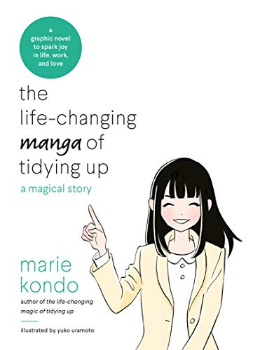 Beispielbild für The Life-Changing Manga of Tidying Up: A Magical Story to Spark Joy in Life, Work and Love zum Verkauf von Books From California