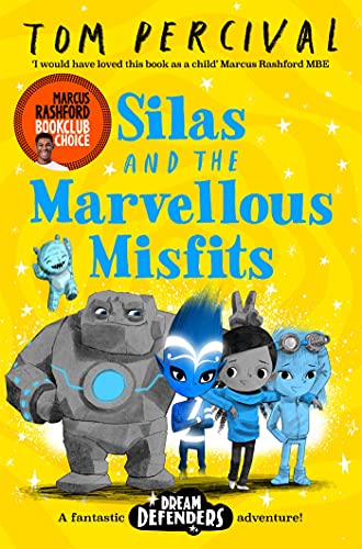 9781529029192: Silas and the Marvellous Misfits: A Marcus Rashford Book Club Choice (Dream Defenders) (Dream Defenders, 3)