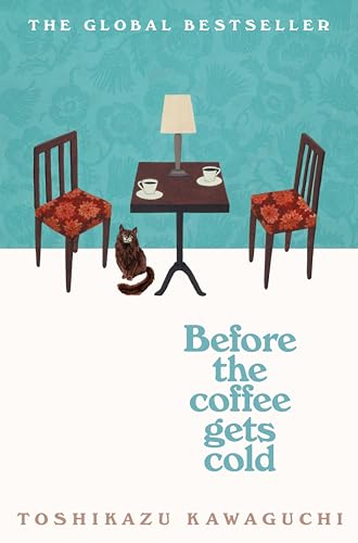 9781529029581: Before The Coffee Gets Cold: The heart-warming million-copy sensation from Japan (Before the Coffee Gets Cold, 1)