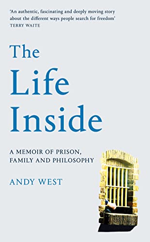 Beispielbild fr The Life Inside: A Memoir of Prison, Family and Learning to Be Free zum Verkauf von WorldofBooks