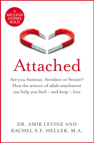 Beispielbild fr Attached: Are you Anxious, Avoidant or Secure? How the science of adult attachment can help you find    and keep    love zum Verkauf von AwesomeBooks
