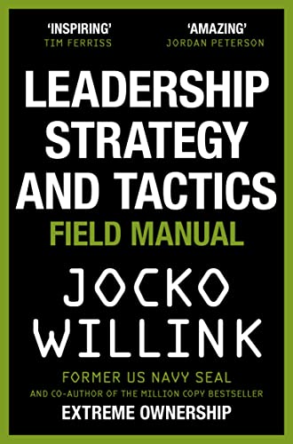 Stock image for Leadership Strategy and Tactics: Learn to Lead Like a Navy SEAL from the Bestselling Author of 'Extreme Ownership' and 'Th for sale by Revaluation Books