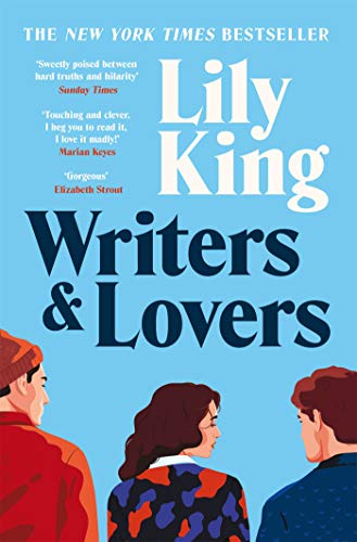9781529033137: Writers & lovers: Lily King