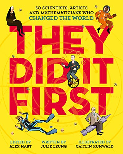 Beispielbild fr They Did It First. 50 Scientists, Artists and Mathematicians Who Changed the World zum Verkauf von AwesomeBooks