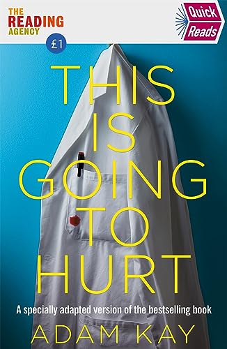 Imagen de archivo de Quick Reads This Is Going To Hurt: An Easy To Read Version Of The Bestselling Book a la venta por WorldofBooks