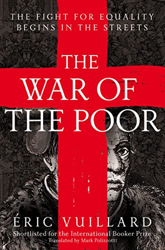  Eric Vuillard, The War of the Poor