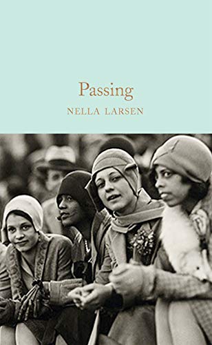 Beispielbild fr Passing: Nella Larsen (Macmillan Collector's Library, 250) zum Verkauf von WorldofBooks